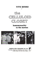 Copertina  The celluloid closet : homosexuality in the movies