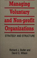 Copertina  Managing voluntary and non profit organizations : strategy and structure