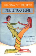 Copertina  Per il tuo bene : piccoli crimini in nome dell'affetto