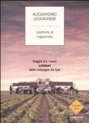 Copertina  Uomini e caporali : viaggio tra i nuovi schiavi nelle campagne del Sud
