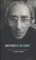 Copertina  Battiato: io chi sono? : dialoghi sulla musica e sullo spirito