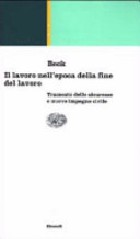 Copertina  Il lavoro nell'epoca della fine del lavoro : tramonto delle sicurezze e nuovo impegno civile