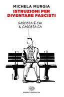 Copertina  Istruzioni per diventare fascisti