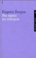 Copertina  Noi siamo un colloquio : gli orizzonti della conoscenza e della cura in psichiatria
