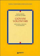 Copertina  Giovani volontari : impegnarsi, crescere e far crescere