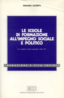 Copertina  Le scuole di formazione all'impegno sociale e politico : un capitolo della pastorale della CEI