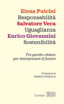 Copertina  Responsabilità, Uguaglianza, Sostenibilità : tre parole-chiave per interpretare il futuro