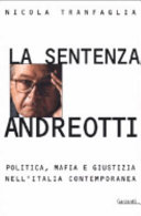 Copertina  La sentenza Andreotti : politica, mafia e giustizia nell'Italia contemporanea