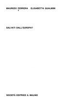 Copertina  Salvati dall'Europa? : [welfare e lavoro in Italia fra gli anni '70 e gli anni '90: le riforme gia' fatte e quelle che restano da fare]