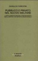 Copertina  Pubblico e privato nel nuovo welfare : la regolamentazione delle organizzazioni non lucrative e dei servizi di utilità sociale