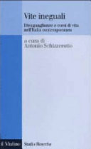 Copertina  Vite ineguali : disuguaglianze e corsi di vita nell'Italia contemporanea