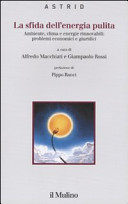 Copertina  La sfida dell'energia pulita : ambiente, clima e energie rinnovabili : problemi economici e giuridici