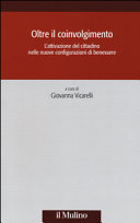 Copertina  Oltre il coinvolgimento : l'attivazione del cittadino nelle nuove configurazioni di benessere