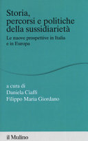 Copertina  Storia, percorsi e politiche della sussidiarietà : le nuove prospettive in Italia e in Europa