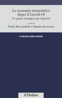 Copertina  Lo scenario economico dopo il COVID-19 : un piano strategico per ripartire