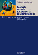 Copertina  Rapporto annuale sull'economia dell'immigrazione : edizione 2020 : Dieci anni di economia dell'immigrazione