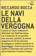 Copertina  Le navi della vergogna : [carichi di rifiuti radioattivi affondati nel Mediterraneo ...]