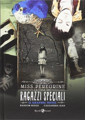 Copertina  MISS PEREGRINE, LA CASA DEI RAGAZZI SPECIALI: IL GRAPHIC NOVEL