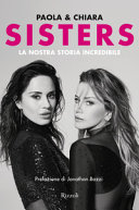 Copertina  Sisters : la nostra storia incredibile