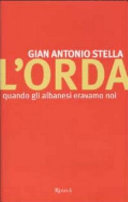 Copertina  L'orda : quando gli albanesi eravamo noi