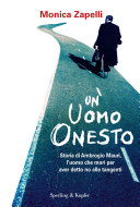 Copertina  Un uomo onesto : [storia dell'imprenditore che morì per aver detto no alle tangenti]