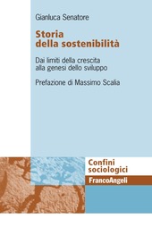 Copertina  Storia della sostenibilità : dai limiti della crescita alla genesi dello sviluppo
