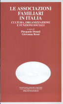 Copertina  Le associazioni familiari in Italia : cultura, organizzazione e funzioni sociali