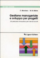 Copertina  Gestione manageriale e sviluppo per progetti : un percorso innovativo per i servizi sociali