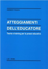 Copertina  Atteggiamenti dell'educatore : teoria e training per la prassi educativa