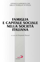 Copertina  Famiglia e capitale sociale nella societa' italiana : ottavo rapporto CISF sulla famiglia in Italia