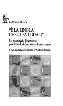 Copertina  E' la lingua che ci fa uguali : lo svantaggio linguistico : problemi di definizione e di intervento