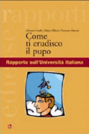 Copertina  Come ri erudisce il pupo : Rapporto sull'Università italiana