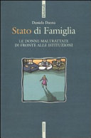 Copertina  Stato di Famiglia : le donne maltrattate di fronte alle istituzioni