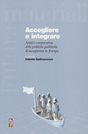 Copertina  Accogliere e integrare : analisi comparativa delle politiche pubbliche di accoglienza in Europa