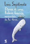 Copertina  Storia di una balena bianca raccontata da lei stessa