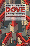 Copertina  Dove : la dimensione di luogo che ricompone impresa e società