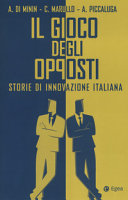 Copertina  Il gioco degli opposti : storie di innovazione italiana