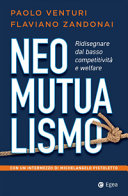 Copertina  Neomutualismo : ridisegnare dal basso competitività e welfare