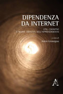 Copertina  Dipendenza da Internet : stili cognitivi e nuove criticità nell'apprendimento