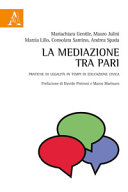 Copertina  La mediazione tra pari : pratiche di legalità in tempi di educazione civica