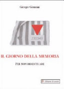 Copertina  Il giorno della memoria : per non dimenticare 
