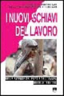 Copertina  I nuovi schiavi del lavoro : nelle fazende del Pará e dell'Amapá, Brasile 1980-1998