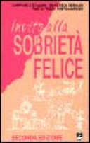 Copertina  Invito alla sobrietà felice : come vivere meglio consumando meno