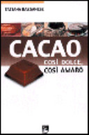 Copertina  Cacao : cosi' dolce, cosi' amaro