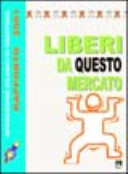 Copertina  Liberi da questo mercato : operazione Bilanci di giustizia: rapporto 2001