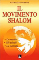 Copertina  Il movimento Shalom : la storia, gli ideali, le attività