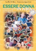 Copertina  Essere donna in Asia : dai diritti violati a una nuova cultura di pace