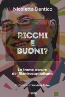Copertina  Ricchi e buoni? : le trame oscure del filantrocapitalismo