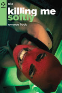 Copertina  Killing me softly : romanzo frocio