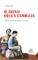 Copertina  Il dono della famiglia : l'affido oltre l'educazione assistita